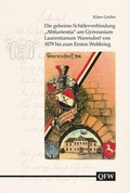 Cover: Die geheime Sch&uuml;lerverbindung "Abiturientia" am Gymnasium Laurentianum Warendorf von 1879 bis zum Ersten Weltkrieg - Aschendorff