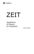 Cover: Zeit - Ged&auml;chtnis & Pr&auml;senz im Vergessen - tredition
