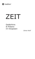 Cover: Zeit - Ged&auml;chtnis & Pr&auml;senz im Vergessen - tredition