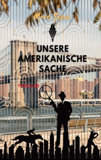 Abbildung von: UNSERE AMERIKANISCHE SACHE - tredition
