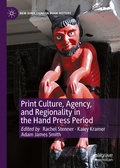 Cover: Print Culture, Agency, and Regionality in the Hand Press Period - Palgrave Macmillan