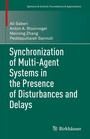 Cover: Synchronization of Multi-Agent Systems in the Presence of Disturbances and Delays - Birkhäuser
