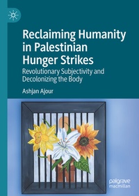 Abbildung von: Reclaiming Humanity in Palestinian Hunger Strikes - Palgrave Macmillan