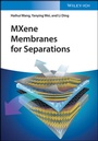 Cover: MXene Membranes for Separations - Wiley-VCH