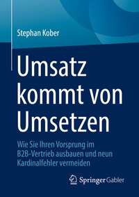 Abbildung von: Umsatz kommt von Umsetzen - Springer Gabler