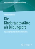 Cover: Die Kindertagesst&auml;tte als Bildungsort - Springer VS