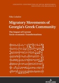 Cover: Migratory Movements of Georgia's Greek Community - Peter Lang Verlag