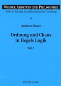 Cover: Ordnung und Chaos in Hegels Logik - Peter Lang Verlag