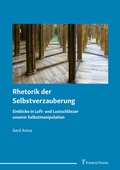 Cover: Rhetorik der Selbstverzauberung - Frank & Timme