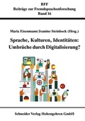 Cover: Sprache, Kulturen, Identit&auml;ten: Umbr&uuml;che durch Digitalisierung - Schneider bei wbv