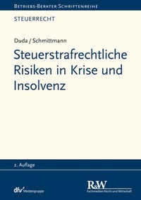 Enlarge image Cover: Steuerstrafrechtliche Risiken in Krise und Insolvenz - Fachmedien Recht und Wirtschaft