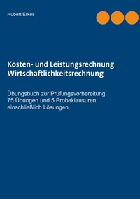 Abbildung von: Kosten- und Leistungsrechnung Wirtschaftlichkeitsrechnung - Books on Demand