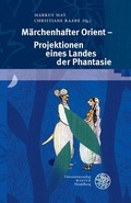 Cover: M&auml;rchenhafter Orient - Projektionen eines Landes der Phantasie - Universit&auml;tsverlag Winter