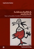 Cover: Leidenschaftlich analytisch - Psychosozial-Verlag