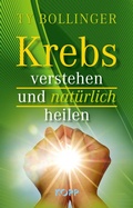 Cover: Krebs verstehen und nat&uuml;rlich heilen - Kopp Verlag