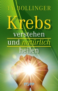 Abbildung von: Krebs verstehen und natürlich heilen - Kopp Verlag