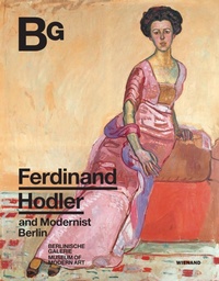 Abbildung von: Ferdinand Hodler and Modernist Berlin - Wienand