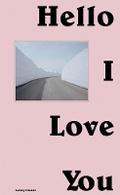 Cover: Hello I Love You - Verlag f&uuml;r Moderne Kunst