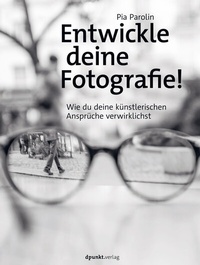 Abbildung von: Entwickle deine Fotografie! - dpunkt