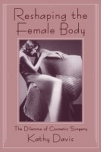Enlarge image Cover: Reshaping the Female Body - Routledge