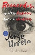 Cover: Recuerdos, y otras historias que no olvidaras - Jorge Urreta