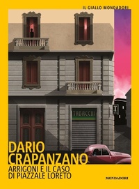 Abbildung von: Arrigoni e il caso di piazzale Loreto - Mondadori