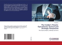 Abbildung von: The Insider's Threats: Operational, Tactical and Strategic Perspective - LAP Lambert Academic Publishing