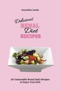 Cover: Delicious Renal Diet Recipes - Jacqueline Austin