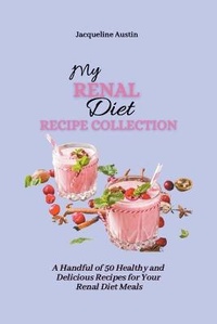 Enlarge image Cover: My Renal Diet Recipe Collection - Jacqueline Austin