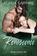 Cover: Renascence (Death Dealers MC #5) - Alana Sapphire