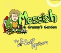 Cover: Messiah & Granny's Garden (Messiah's Adventures, #2) - Messiah's Adventures