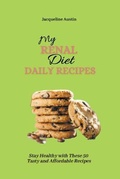 Cover: My Renal Diet Daily Recipes - Jacqueline Austin