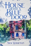 Cover: House with a Blue Door - Nick Wisseman