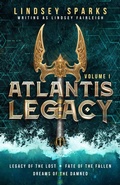 Cover: Atlantis Legacy: Volume 1 (Atlantis Legacy Omnibus, #1) - Rubus Press