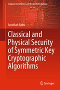 Cover: Classical and Physical Security of Symmetric Key Cryptographic Algorithms - Springer