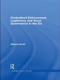 Cover: Centralised Enforcement, Legitimacy and Good Governance in the EU - Routledge