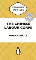 Cover: The Chinese Labour Corps - Penguin eBooks