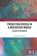 Cover: Projecting Russia in a Mediatized World - Routledge