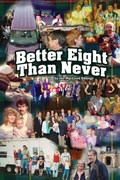 Cover: Better Eight Than Never - Fly By Night Publishing