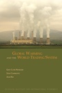 Cover: Global Warming and the World Trading System - Peterson Institute for International Economics