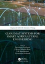 Cover: Cloud IoT Systems for Smart Agricultural Engineering - Chapman & Hall/CRC