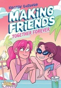 Cover: Making Friends: Together Forever: A Graphic Novel (Making Friends #4) - Graphix