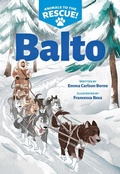 Cover: Balto (Animals to the Rescue #1) - Scholastic US