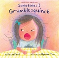Cover: Sometimes I Grumblesquinch - Scholastic US