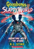 Cover: Haunting with the Stars (Goosebumps Slappyworld #17) - Scholastic US