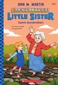 Cover: Karen's Grandmothers (Baby-Sitters Little Sister #10) - Scholastic US