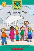 Cover: Bob Book Stories: My School Trip - Scholastic US