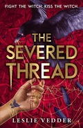 Cover: The Bone Spindle: The Severed Thread - Hodder Children's Books