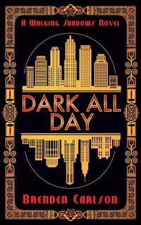 Abbildung von: Dark All Day - Dundurn Group Ltd