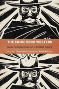 Cover: The Comic Book Western - University of Nebraska Press
